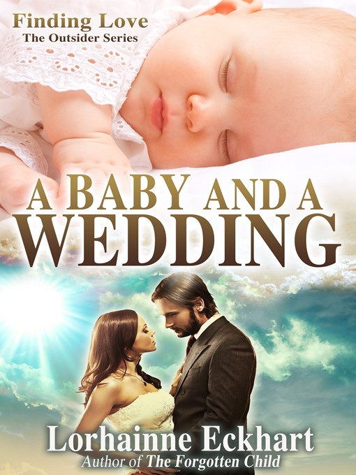 Title details for A Baby and a Wedding by Lorhainne Eckhart - Available